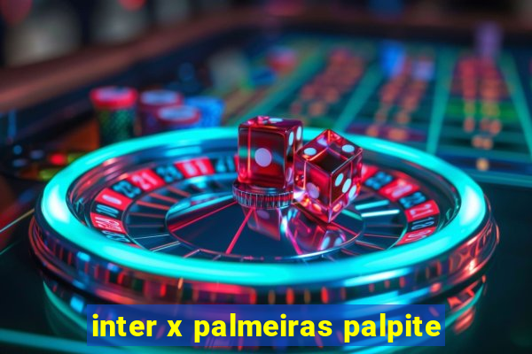 inter x palmeiras palpite